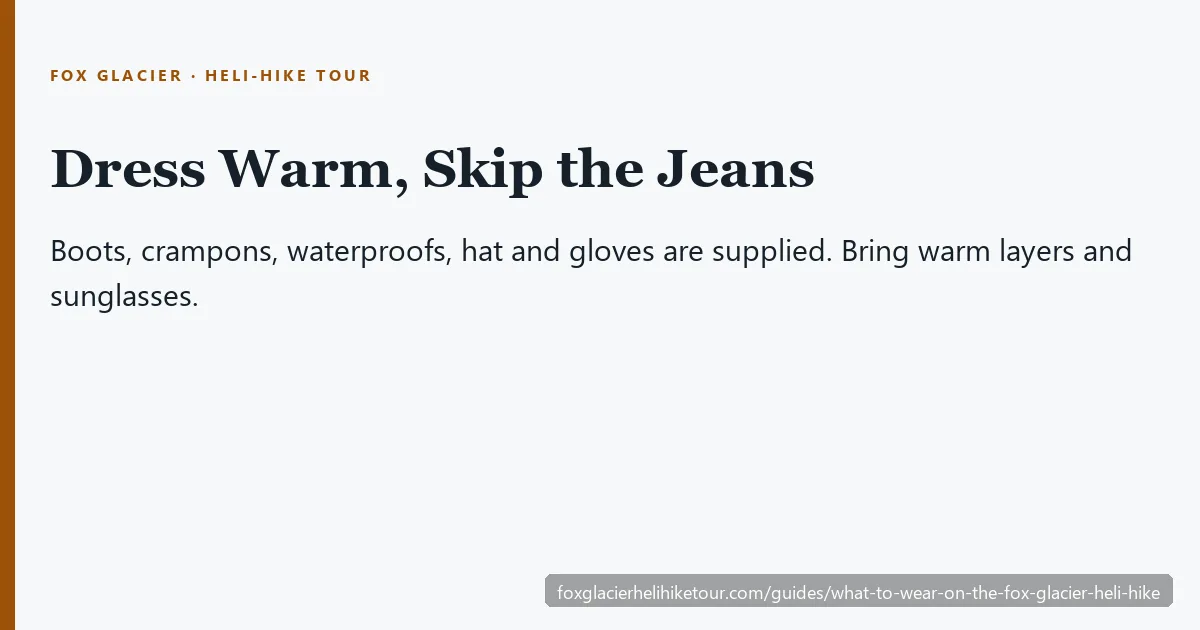Packing card: what Fox Glacier Guiding supplies for the heli-hike and the 3 to 4 warm layers you wear underneath